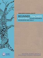 Beginner Teachers in South Africa: School Readiness, Knowledge and Skills