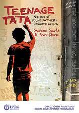 Teenage Tata: Voices of Young Fathers in South Africa