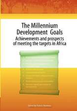 Millennium Development Goals. Achievements and Prospects of Meeting the Targets in Africa: Reflections On, the