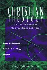 Christian Theology: An Introduction to It's Traditions and Tasks