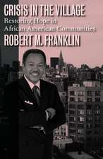 Crisis in the Village: Restoring Hope in African American Communities