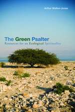 The Green Psalter: Resources for an Ecological Spirituality