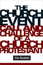 The Church Event: Call and Challenge of a Church Protestant