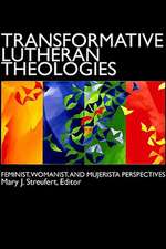 Transformative Lutheran Theologies