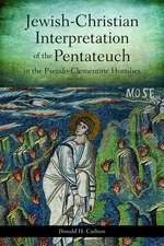 Jewish-Christian Interpretation of the Pentateuch: In the Pseudo-Clementine Homilies