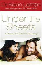 Under the Sheets – The Secrets to Hot Sex in Your Marriage