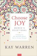 Choose Joy Women`s Devotional – Finding Joy No Matter What You`re Going Through