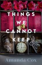 Things We Cannot Keep