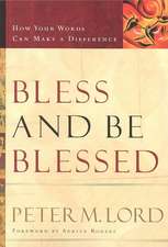 Bless and Be Blessed: How Your Words Can Make a Difference