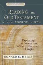 Reading the Old Testament with the Ancient Churc – Exploring the Formation of Early Christian Thought