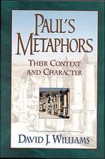 Paul`s Metaphors – Their Context and Character