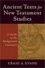 Ancient Texts for New Testament Studies – A Guide to the Background Literature