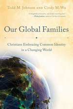 Our Global Families – Christians Embracing Common Identity in a Changing World