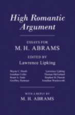 High Romantic Argument – Essays for M. H. Abrams