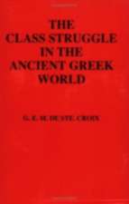 The Class Struggle in the Ancient Greek World – From the Archaic Age to the Arab Conquests