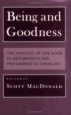 Being and Goodness – The Concept of the Good in Metaphysics and Philosophical Theology