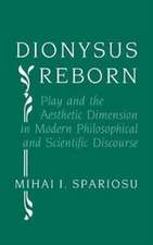 Dionysus Reborn – Play and the Aesthetic Dimension in Modern Philosophical and Scientific Discourse