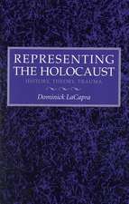 Representing the Holocaust – History, Theory, Trauma