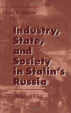 Industry, State, and Society in Stalin`s Russia, 1926–1934