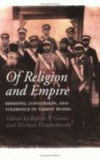 Of Religion and Empire – Missions, Conversion, and Tolerance in Tsarist Russia