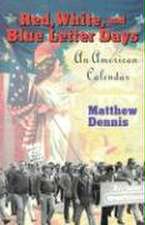 Red, White, and Blue Letter Days – An American Calendar