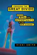 Crossing the Great Divide – Worker Risk and Opportunity in the New Economy