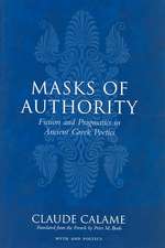 Masks of Authority – Fiction and Pragmatics in Ancient Greek Poetics