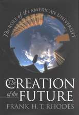 The Creation of the Future – The Role of the American University