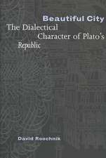 Beautiful City – The Dialectical Character of Plato`s "Republic"