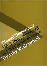 Pivotal Deterrence – Third–Party Statecraft and the Pursuit of Peace