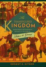 The Transfigured Kingdom – Sacred Parody and Charismatic Authority at the Court of Peter the Great