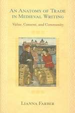 An Anatomy of Trade in Medieval Writing – Value, Consent, and Community