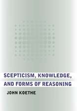 Scepticism, Knowledge, and Forms of Reasoning