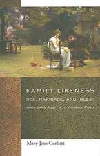 Family Likeness – Sex, Marriage, and Incest from Jane Austen to Virginia Woolf