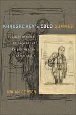 Khrushchev`s Cold Summer – Gulag Returnees, Crime, and the Fate of Reform after Stalin