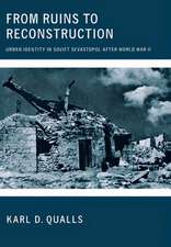 From Ruins to Reconstruction – Urban Identity in Soviet Sevastopol after World War II