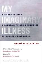 My Imaginary Illness – A Journey into Uncertainty and Prejudice in Medical Diagnosis