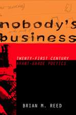 Nobody`s Business – Twenty–First Century Avant–Garde Poetics