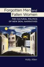 Forgotten Men and Fallen Women – The Cultural Politics of New Deal Narratives