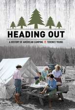 Heading Out – A History of American Camping