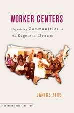 Worker Centers – Organizing Communities at the Edge of the Dream