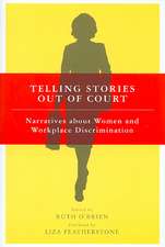 Telling Stories Out of Court – Narratives about Women and Workplace Discrimination