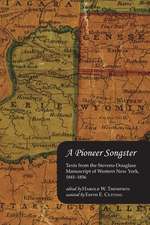 A Pioneer Songster – Texts from the Stevens–Douglass Manuscript of Western New York, 1841–1856