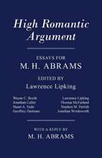 High Romantic Argument – Essays for M. H. Abrams