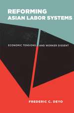 Reforming Asian Labor Systems – Economic Tensions and Worker Dissent