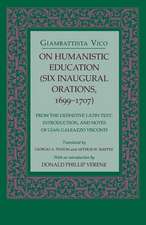 On Humanistic Education – Six Inaugural Orations, 1699–1707