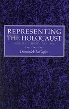 Representing the Holocaust – History, Theory, Trauma