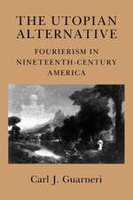 The Utopian Alternative – Fourierism in Nineteenth–Century America