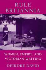 Rule Britannia – Women, Empire, and Victorian Writing