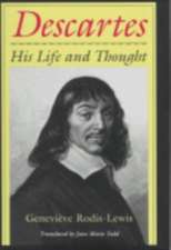 Descartes – His Life and Thought